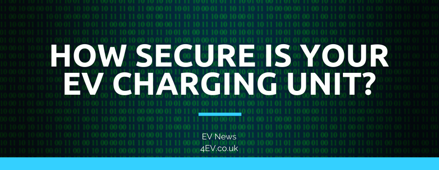 How Secure is Your EV Charging Unit?